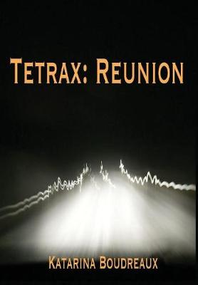 Tetrax: Reunion (Hardback)