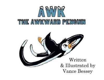 awk: The Awkward Penguin (Paperback)