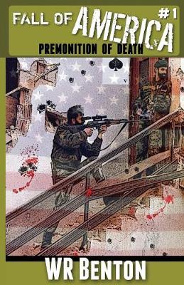 The Fall of America: Book 1: Premonition of Death - Fall of America 1 (Paperback)