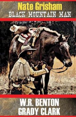 Nate Grisham: Black Mountain Man - Nate Grisham 1 (Paperback)