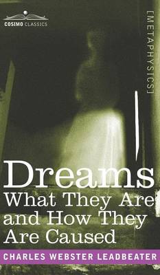 Dreams: What They Are and How They Are Caused (Hardback)