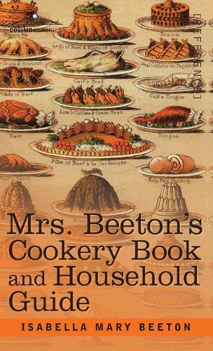 Mrs. Beeton's Cookery Book and Household Guide (Hardback)