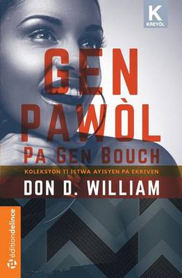 Gen Pawol, Pa Gen Bouch: Yon Koleksyon Ti Istwa Ayisyen (Paperback)