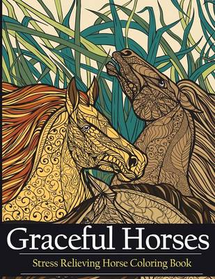 Download Adult Coloring Book Graceful Horses By Adult Coloring Books Waterstones