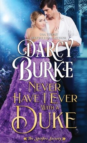 Never Have I Ever With a Duke - The Spitfire Society 1 (Paperback)