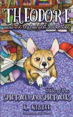 Theodore and the Enchanted Bookstore: Tale of the Spectacular Spectacles (Paperback)