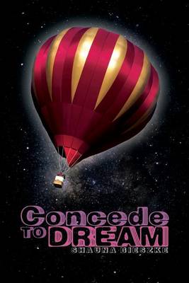 Concede to Dream (Paperback)