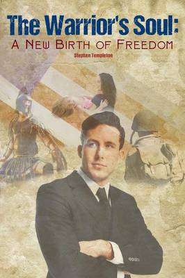 The Warrior's Soul: A New Birth of Freedom (Paperback)
