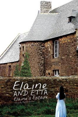 Elaine and Etta Elaine's Escape (Paperback)