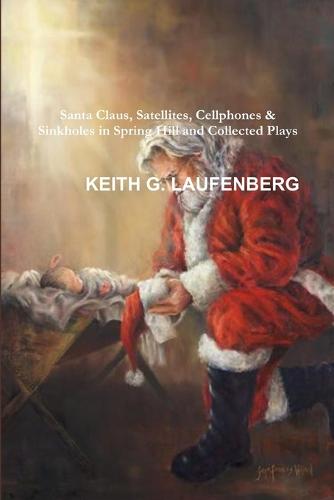 Santa Claus, Satellites, Cellphones & Sinkholes (Paperback)