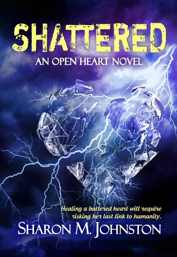 Shattered - Open Heart Novel 2 (Paperback)