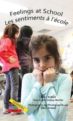 Feelings at School/Les Emotions A`le`cole - Finding My World (Hardback)