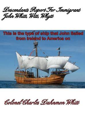 Descendants Report for John Witt, Whitt, Whytt (Hardback)