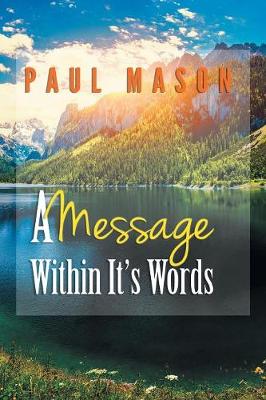 A Message Within It's Words (Paperback)