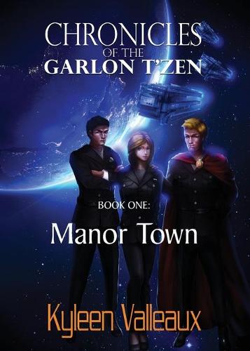 Manor Town - Chronicles of the Garlon T'Zen 1 (Paperback)