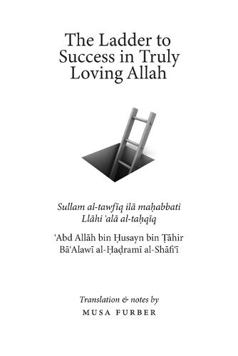 The Ladder to Success in Truly Loving Allah (Paperback)