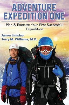 Adventure Expedition One: Plan & Execute Your First Successful Expedition (Paperback)