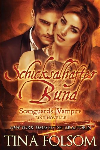 Schicksalhafter Bund (Mit Bonus Novelle: Brennender Wunsch) - Scanguards Vampire 11.5 (Paperback)