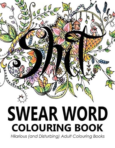 Download Swear Words Colouring Book By Outrageous Katie Waterstones