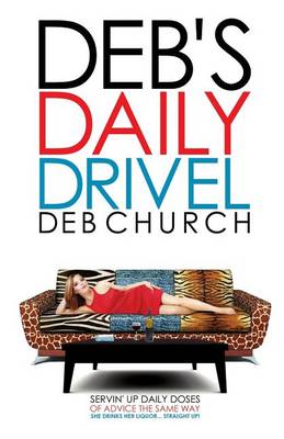 Deb's Daily Drivel (Paperback)