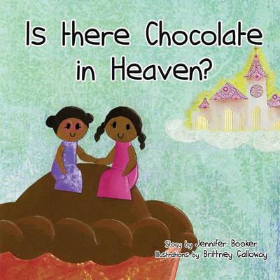 Is There Chocolate in Heaven? (Paperback)