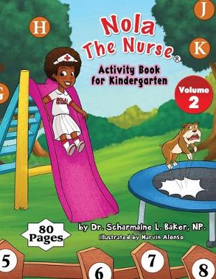 Nola the Nurse(r) Activity Book for Kindergarten Vol. 2 (Paperback)