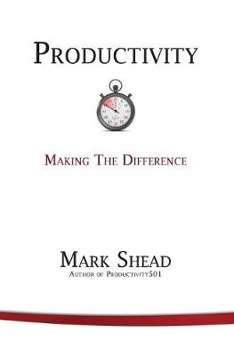 Productivity: Making the Difference (Hardback)