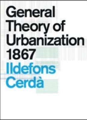 General Theory of Urbanization 1867 (Hardback)