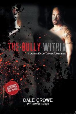 The Bully Within: A Journey of Consciousness (Paperback)