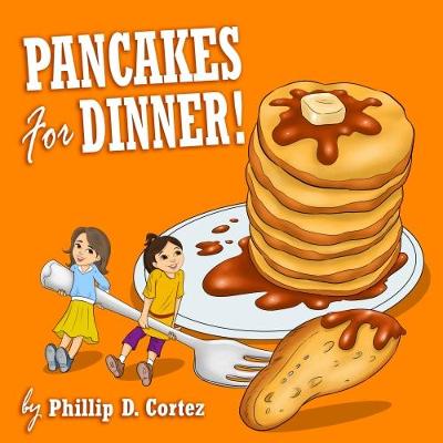 Pancakes For Dinner! (Paperback)