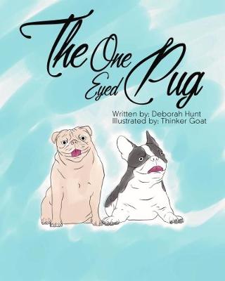 The One Eyed Pug (Hardback)