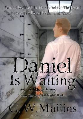 Daniel Is Waiting a Ghost Story - From the Dead of Night 1 (Hardback)