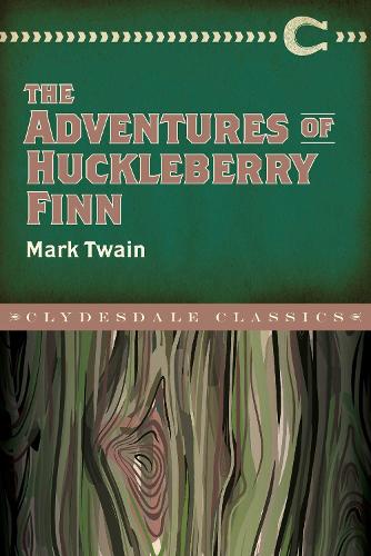 The Adventures of Huckleberry Finn - Clydesdale Classics (Paperback)