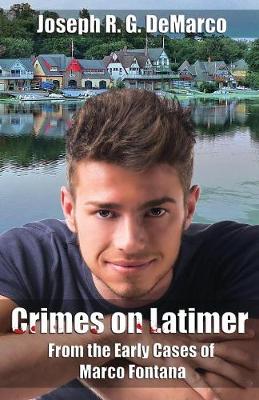 Crimes on Latimer: From the Early Cases of Marco Fontana - Marco Fontana Mysteries (Paperback)