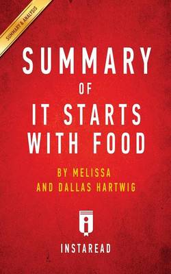 Summary of It Starts with Food: By Melissa and Dallas Hartwig - Includes Analysis (Paperback)