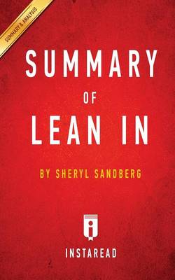Summary of Lean In: by Sheryl Sandberg Includes Analysis (Paperback)