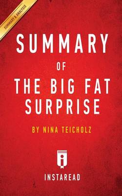 Summary of the Big Fat Surprise: By Nina Teicholz - Includes Analysis (Paperback)