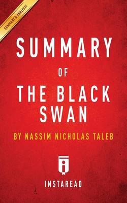 Summary of the Black Swan: By Nassim Nicholas Taleb Includes Analysis (Paperback)