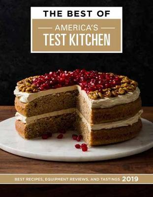 The Best of America's Test Kitchen 2019: Best Recipes, Equipment Reviews, and Tastings (Hardback)