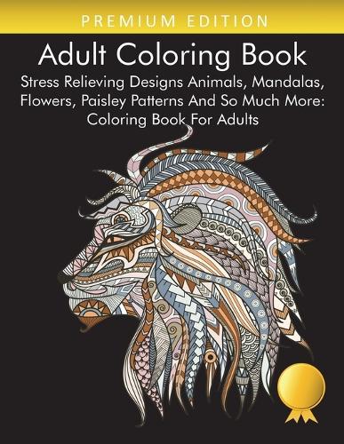 Download Adult Coloring Book By Coloring Books For Adults Relaxation Adult Coloring Books Waterstones