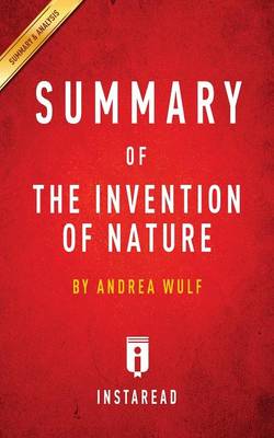Summary of the Invention of Nature: By Andrea Wulf Includes Analysis (Paperback)