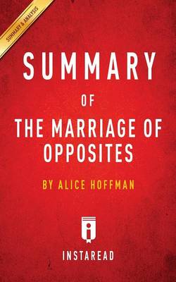 Summary of the Marriage of Opposites: By Alice Hoffman Includes Analysis (Paperback)