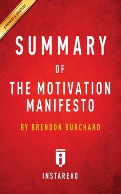 Summary of the Motivation Manifesto: By Brendon Burchard Includes Analysis (Paperback)