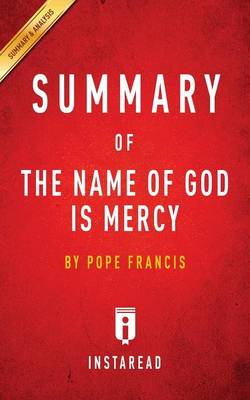 Summary of The Name of God Is Mercy: by Pope Francis Includes Analysis (Paperback)