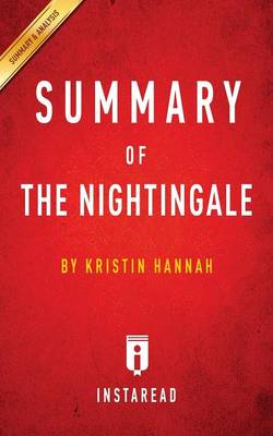 Summary of the Nightingale: By Kristin Hannah - Includes Analysis (Paperback)
