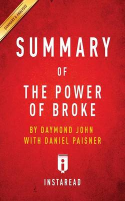 Summary of The Power of Broke: by Daymond John with Daniel Paisner - Includes Analysis (Paperback)
