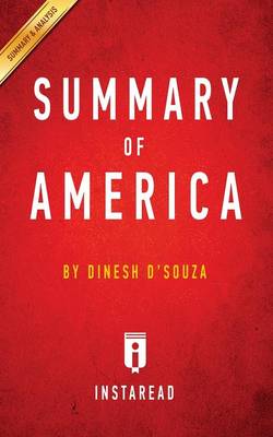 Summary of America: By Dinesh D'Souza - Includes Analysis (Paperback)