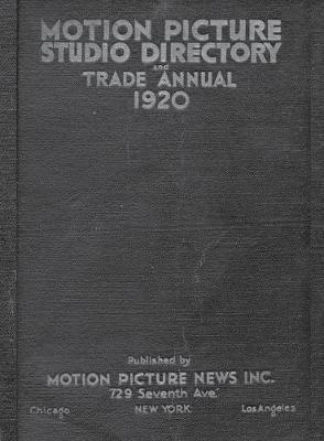 1920 Motion Picture Studio Directory: And Trade Annual (Paperback)