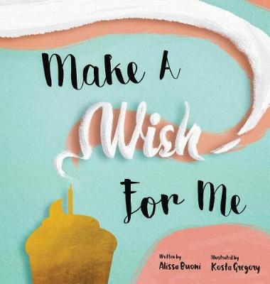 Make a Wish for Me (Hardback)