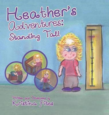 Heather's Adventures - Standing Tall - Heather's Adventures 2 (Hardback)